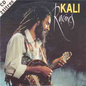 Kali  - Racines