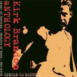 Kirk Brandon - Anthology