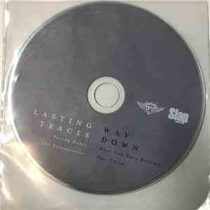 Lasting Traces / Way Down - Lasting Traces / Way Down