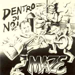 Maze  - Dentro Di Noi