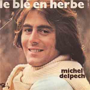 Michel Delpech - Le Blé En Herbe