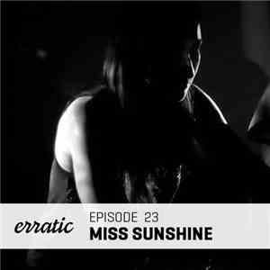 Miss Sunshine - Erratic Podcast 23