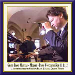 Mozart - Christoph Soldan & Silesian Chamber Soloists - Grand Piano Masters ~ Mozart: Piano Concertos Nos. 11 & 12