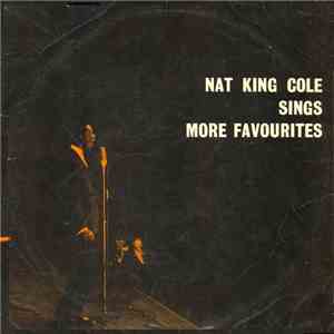 Nat King Cole - Nat King Cole Sings More Favourites