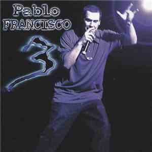 Pablo Francisco - 3