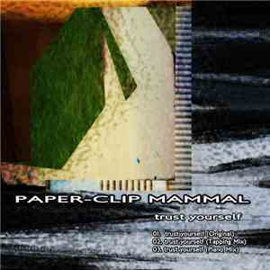 Paper-Clip Mammal - Trust Yourself
