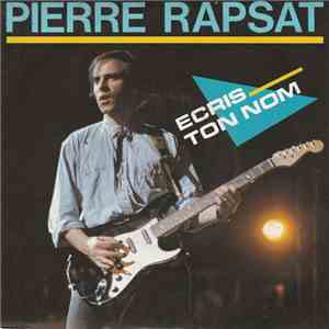 Pierre Rapsat - Ecris ton nom