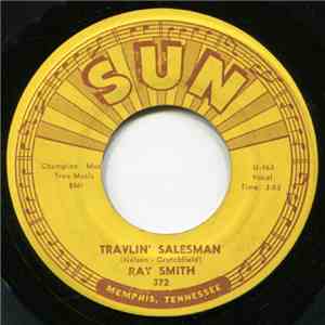 Ray Smith - Travlin' Salesman / I Won't Miss You (Till You Go)