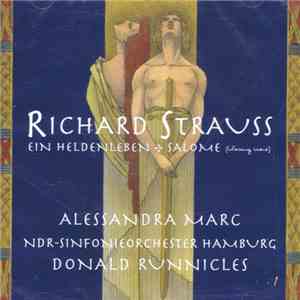 Richard Strauss, Alessandra Marc, NDR-Sinfonieorchester Hamburg, Donald Runnicles - Ein Heldenleben ✥ Salome (Closing Scene)