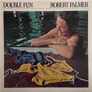 Robert Palmer - Double Fun