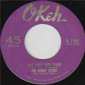 Sherry Sisters - Stay Away From Bobby