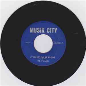 The Wailers - It Hurts To Be Alone / I'm Going Home