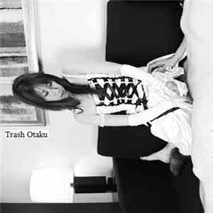 Trash Otaku - Deprived