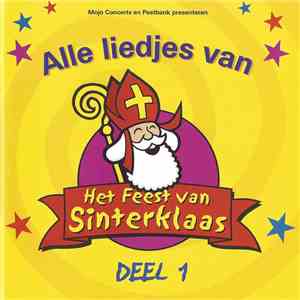Various - Alle Liedjes Van Het Feest Van Sinterklaas Deel 1