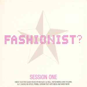 Various - Fashionist? - Session One - A Cut Above The Rest
