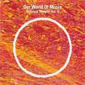Various - Our World Of Music - Celluloid Sampler Vol. II