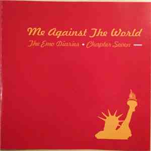 Various - The Emo Diaries Chapter Seven: Me Against The World