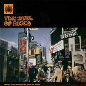 Various - The Soul Of Disco (Rare And Soulful Pearls From The Golden Era Of ...