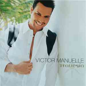 Victor Manuelle - Traversia