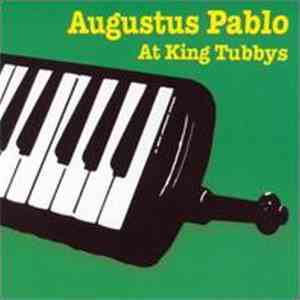Augustus Pablo - Augustus Pablo At King Tubbys