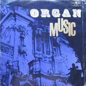 Bronisław Rutkowski, Feliks Rączkowski, Joachim Grubich - Organ Music