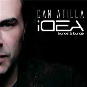Can Atilla - Idea trance & lounge