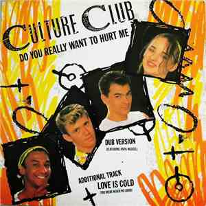 Culture Club - Do You Really Want To Hurt Me