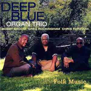 Deep Blue Organ Trio - Folk Music
