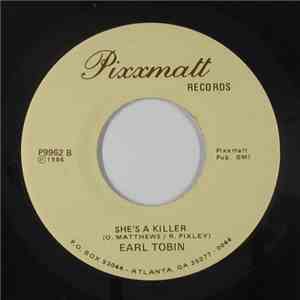 Earl Tobin - She's A Killer B/w Everytime I Make Love To You