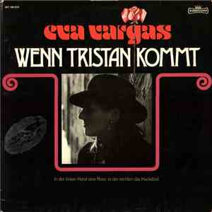 Eva Vargas - Wenn Tristan Kommt