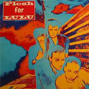 Flesh For Lulu - Flesh For Lulu