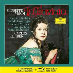 Giuseppe Verdi, Ileana Cotrubas, Placido Domingo, Sherrill Milnes, Bayerisches Staatsorchester, Carlos Kleiber - La Traviata