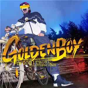 GoldenBoy27.7 - In God I Trust... All Others Cash