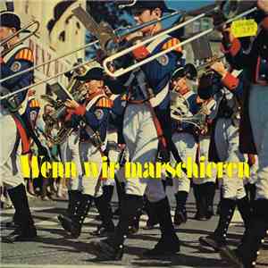 Heeresmusikkorps IV München, Blasorchester Walter Schacht, Das Blasorchester 1911 Berlin - Wenn Wir Marschieren
