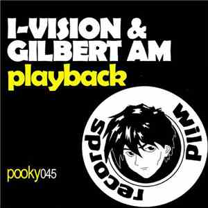I-Vision & Gilbert AM - Playback