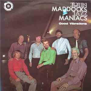 John Maddocks Jazz Maniacs - Good Vibrations