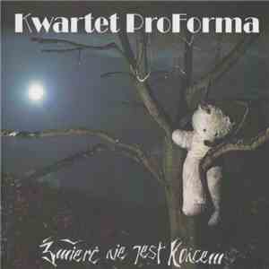 Kwartet ProForma - Śmierć Nie Jest Końcem