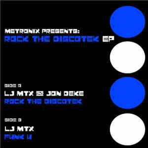 LJ MTX / Jon Deke - Rock The Discotek EP
