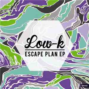 Low-K - Escape Plan Ep