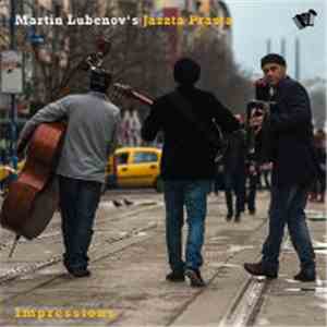 Martin Lubenov's Jazzta Prasta - Impressions