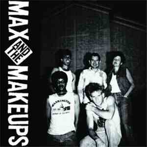 Max And The Makeups - Max And The Makeups