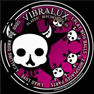 Mercury Mad & Vibralux - Plastic Bitches Vol III