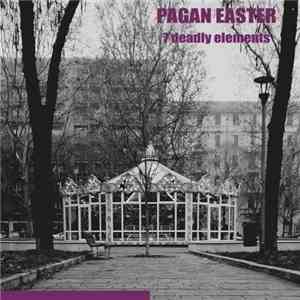 Pagan Easter - 7 Deadly Elements