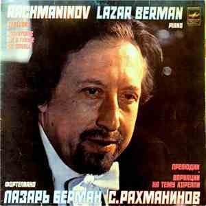 Rachmaninov - Lazar Berman - Préludes - Variations On A Theme Of Corelli