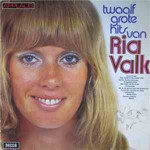 Ria Valk - Twaalf Grote Hits Van Ria Valk