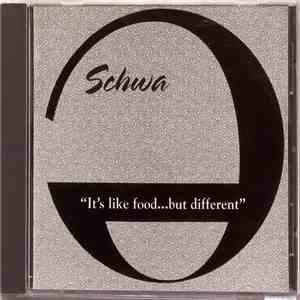 Schwa - It's Like Food...But Different