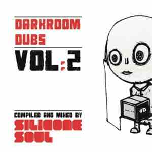 Silicone Soul - Darkroom Dubs Vol:2