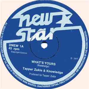 Tapper Zukie & Knowledge  - What's Yours