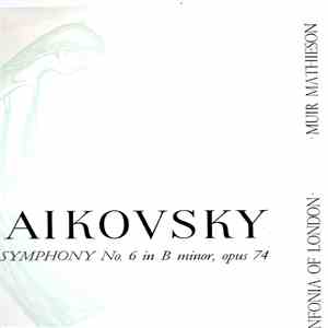 Tchaïkovsky - Symphony No.6 In B Minor, Opus 74 'The Pathetique'