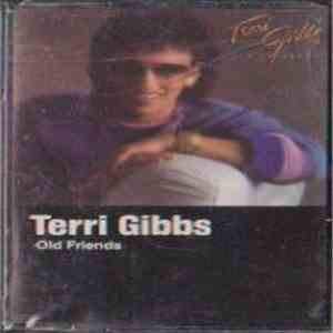 Terri Gibbs - Old Friends